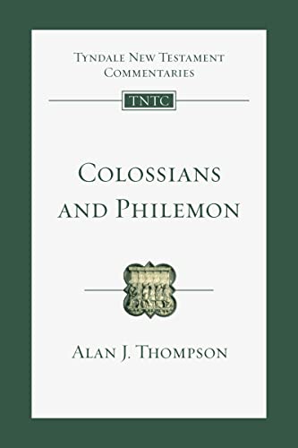 Colossians and Philemon: An Introduction and Commentary (Tyndale New Testament Commentaries, Volume 12)